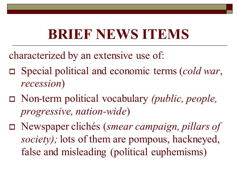 BRIEF NEWS ITEMS  characterized by an extensive use of: Special political and economic